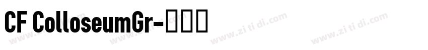 CF ColloseumGr字体转换